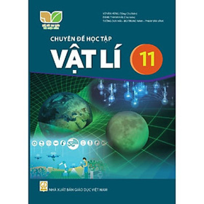 Sách giáo khoa Chuyên đề học tập Vật Lí 11- Kết Nối Tri Thức Với Cuộc Sống (Kèm Nilon bọc Sách)