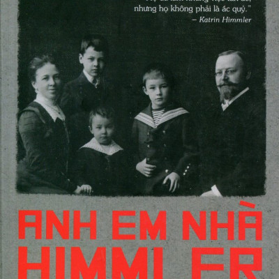 Anh Em Nhà Himmler (Tái Bản 2018)