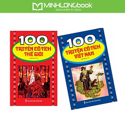  COMBO: 100 TRUYỆN CỔ TÍCH VIỆT NAM + 100 TRUYỆN CỔ TÍCH THẾ GIỚI