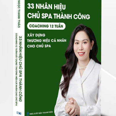 Sách - 33 Nhân Hiệu Chủ Spa Thành Công - Coaching 12 Tuần - Xây Dựng Thương Hiệu Cá Nhân Cho Chủ Spa