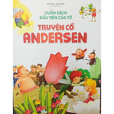  Cuốn sách đầu tiên của tớ - Truyện cổ Andersen (ML)