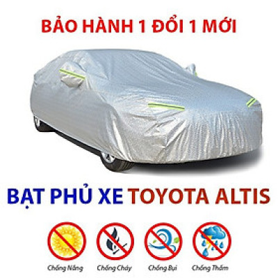 [HCM]Bạt Phủ Che Nắng TOYOTA ALTIS  Vải Dù Oxford 3 Lớp Chống Cháy Chống Thấm, Chống Nóng , Chống Mưa Bụi