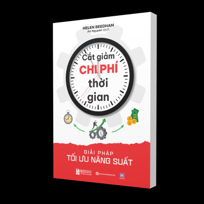 Sách Cắt Giảm Chi Phí Thời Gian: Giải Pháp Tối Ưu Năng Suất - Bizbooks