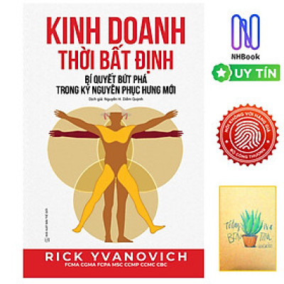 Kinh Doanh Thời Bất Định – Rick Yvanovich –  ( Tặng Kèm Sổ Tay Xương Rồng ) - Phục Hưng Books
