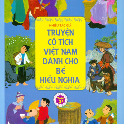 Truyện Cổ Tích Việt Nam Dành Cho Bé Hiếu Nghĩa