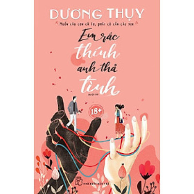 [Mã LIFEMALL995 giảm 10% đơn 99K] Em Rắc Thính, Anh Thả Tình - Bản Quyền