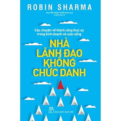 Nhà Lãnh Đạo Không Chức Danh (Bìa Mềm, Tải Bản) - BOOKCITY