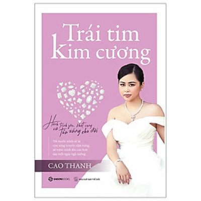 TRÁI TIM KIM CƯƠNG - Cao Thanh (bìa mềm)