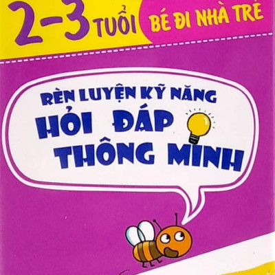 Nhà Thông Thái - Rèn Luyện Kĩ Năng Hỏi Đáp Thông Minh (2-3 Tuổi)