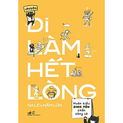 Chuyện Đi Làm Hết Lòng - NNA