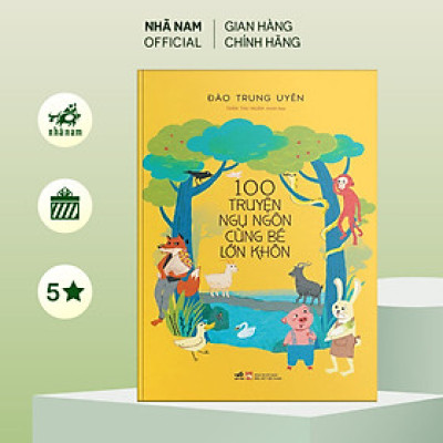 Sách - 100 truyện ngụ ngôn cùng bé lớn khôn - Nhã Nam Official