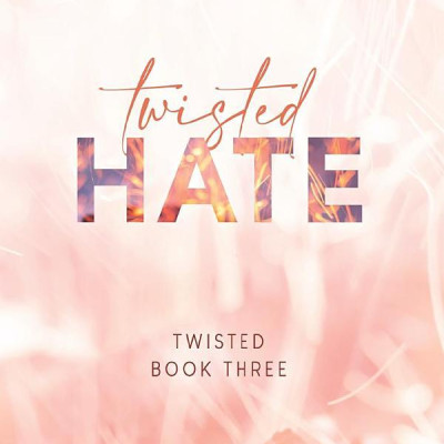 Twisted 3: Twisted Hate