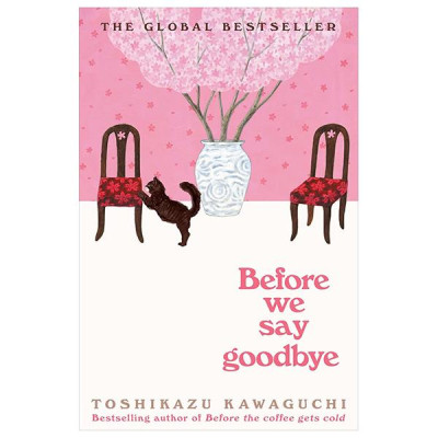 Sách ngoại văn: Before The Coffee Gets Cold 4: Before We Say Goodbye