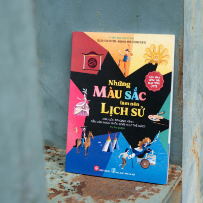 Sách - Những màu sắc làm nên lịch sử - Màu sắc đã định hình nền văn minh nhân loại như thế nào? - Đinh Tị Books