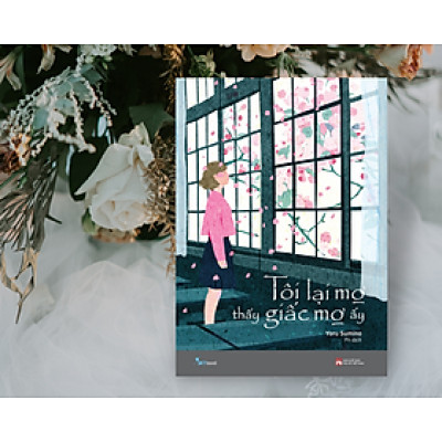  Tôi Lại Mơ Thấy Giấc Mơ Ấy