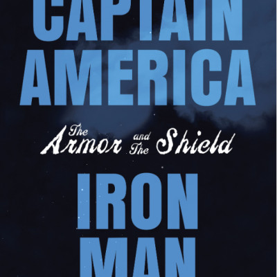 Captain America/ Iron Man: The Armor & The Shield