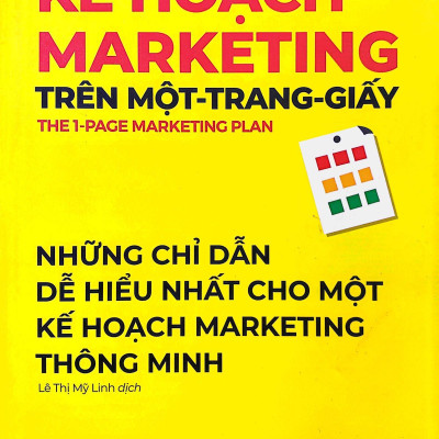 Kế Hoạch Marketing Trên Một Trang Giấy (Những Chỉ Dẫn Dễ Hiểu Nhất Cho Một Kế Hoạch Marketing Thông Minh)