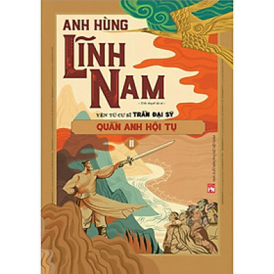 Quần Anh Hội Tụ - Anh Hùng Lĩnh Nam ( Bộ 2 Tập ) 