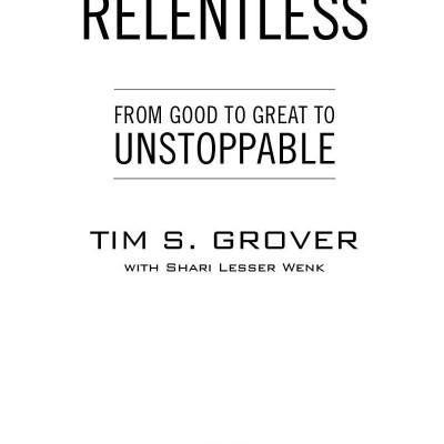 Relentless: From Good to Great to Unstoppable