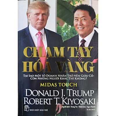 Sách - Chạm Tay Hóa Vàng- Tại Sao Một Số Doanh Nhân Trở Nên giàu Có Còn Những Người Khác Thì Không?