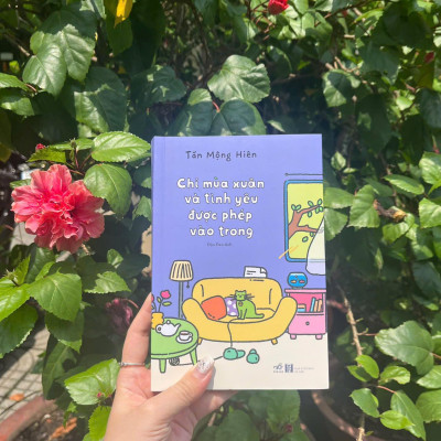 Sách - Chỉ mùa xuân và tình yêu được phép vào trong (Nhã Nam HCM)