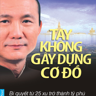 Tay Không Gây Dựng Cơ Đồ (Tái Bản)