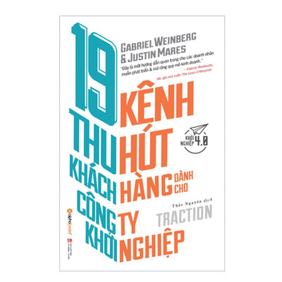 Combo Phát Triển Khách Hàng Bền Vững: 19 Kênh Thu Hút Khách Hàng Dành Cho Công Ty Khởi Nghiệp + Khởi Nghiệp Táo Bạo 
