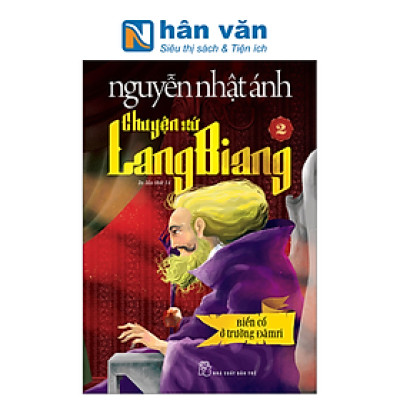 Chuyện Xứ Lang Biang - Tập 2 - Biến Cố Ở Trường Đămri (Tái Bản 2023)