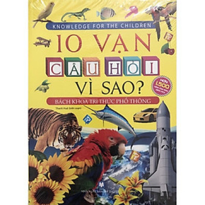 ￼Sách - 10 vạn câu hỏi vì sao ( Bách khoa tri thức phổ thông )