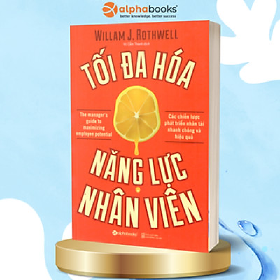 Tối Đa Hoá Năng Lực Nhân Viên (Tái Bản)