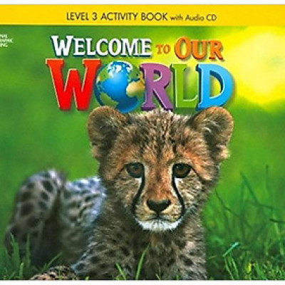 Welcome to Our World: Activity Book 3