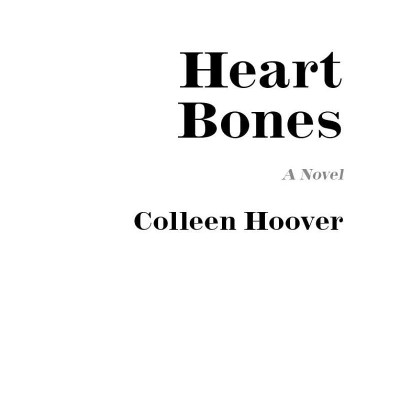 Heart Bones: A Novel