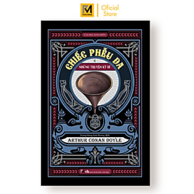 Sách Trinh Thám, Văn Học Kinh Điển - Chiếc Phễu Da Và Những Chuyện Kỳ Bí - Arthur Conan Doyle - Phuc Minh Books