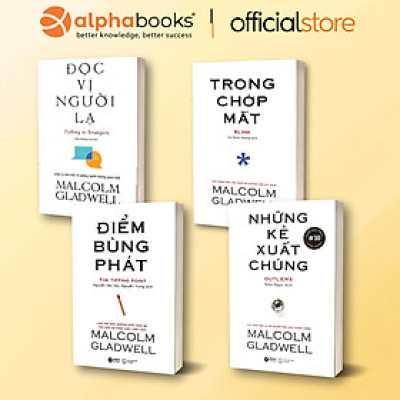 Combo 4 Cuốn Sách Của Tác Giả Malcolm Gladwell: Điểm Bùng Phát + Đọc Vị Người Lạ +  Những Kẻ Xuất Chúng +  Trong Chớp Mắt