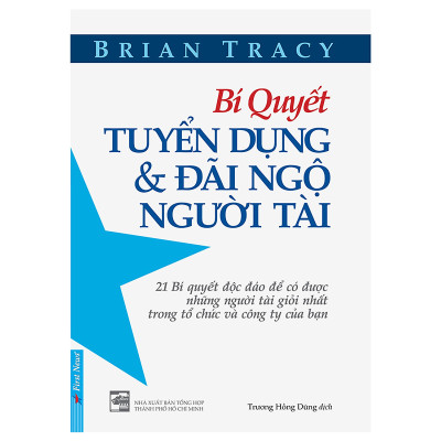 Combo 2 cuốn sách: Bí Quyết Tuyển Dụng & Đãi Ngộ Người Tài + Tạo Lập Mô Hình Kinh Doanh - Cá Nhân
