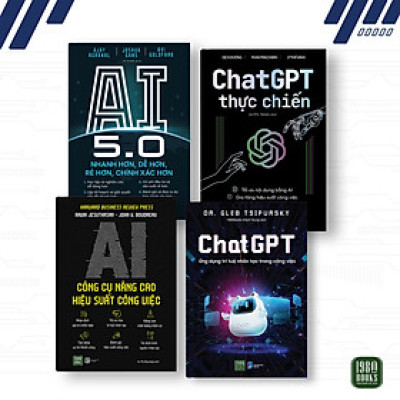 Combo 4 cuốn: ChatGPT + ChatGPT thực chiến + AI 5.0 + AI Công cụ nâng cao hiệu suất