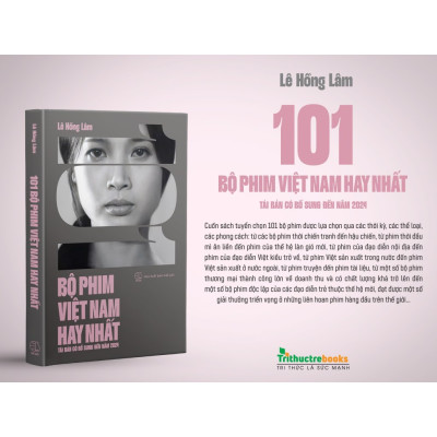 Sách 101 bộ phim Việt Nam hay nhất (Tái bản có bổ sung đến năm 2024)