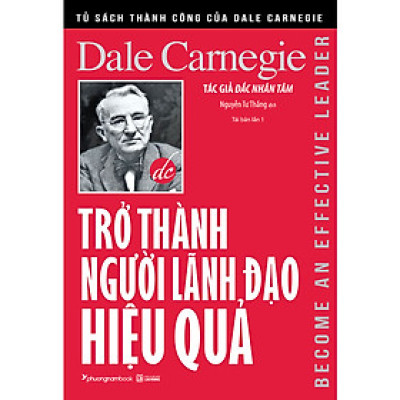 Trở Thành Người Lãnh Đạo Hiệu Quả (Tái bản năm 2019)