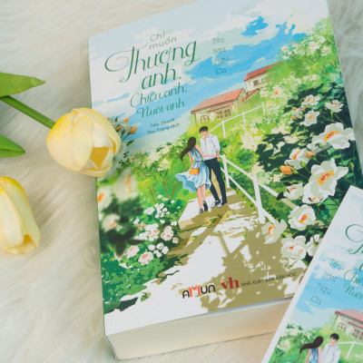 Sách - Chỉ muốn thương anh, chiều anh, nuôi anh - Túy Hậu Ngư Ca