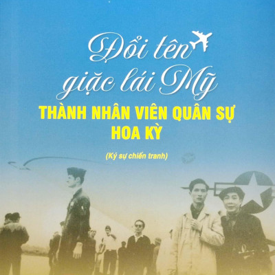 Đổi Tên Giặc Lái Mỹ Thành Nhân Viên Quân Sự Hoa Kỳ