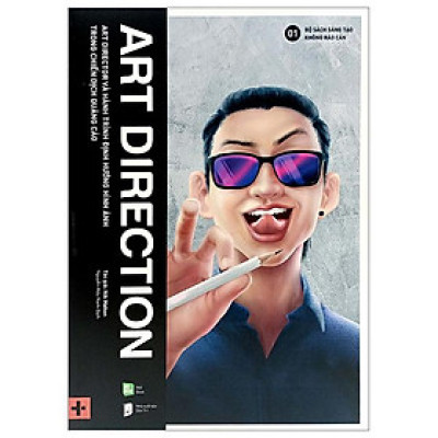 Art Direction - Art Director Và Hành Trình Định Hướng Hình Ảnh Trong Chiến Dịch Quảng Cáo