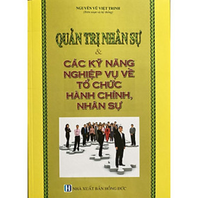 Quản trị nhân sự và các kỹ năng nghiệp vụ về tổ chức hành chính nhân sự