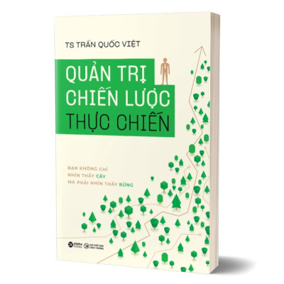 Sách - Quản Trị Chiến Lược Thực Chiến - TS. Trần Quốc Việt