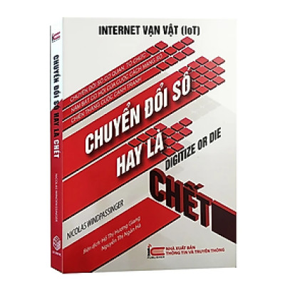 Ineternet Vạn Vật (IoT) - Chuyển Đổi Số Hay Là Chết