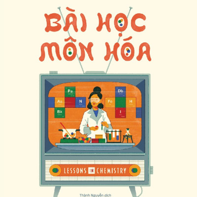 Sách - Bài học môn Hóa (Bonnie Garmus) (Nhã Nam Official)