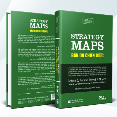 BẢN ĐỒ CHIẾN LƯỢC (Strategy Maps) - Robert S. Kaplan, David P. Norton - Phan Thị Công Minh và Vũ Minh Tú (dịch) - Tái bản - (bìa cứng)