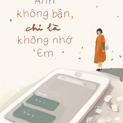 Combo Tôi Và Nỗi Buồn Không Muốn Làm Khổ Nhau Nữa + Anh Không Bận, Chỉ Là Không Nhớ Em (Bộ 2 Cuốn) - TIME
