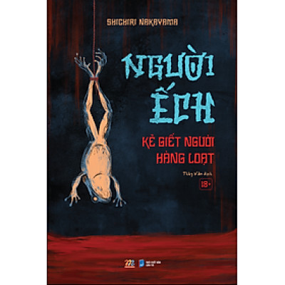 Người Ếch - Kẻ Giết Người Hàng Loạt - Bản Quyền