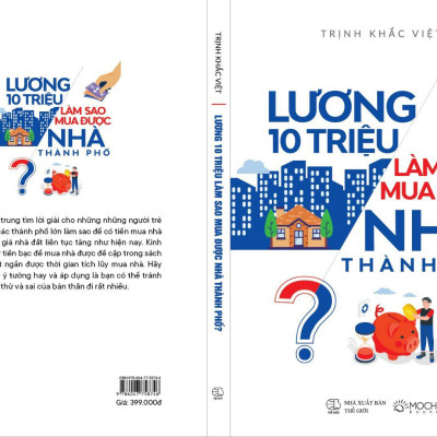 Sách - Lương 10 triệu làm sao mua được nhà thành phố?