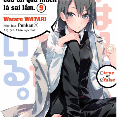 Bộ Chuyện Tình Thanh Xuân Bi Hài Của Tôi Quả Nhiên Là Sai Lầm - Tập 7.5 + 8 + 9